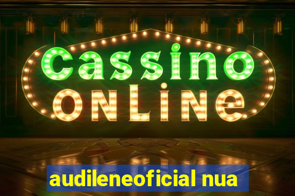 audileneoficial nua